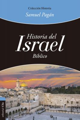 Historia del Israel bíblico - Samuel Pagán 
