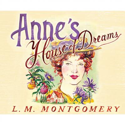 Anne's House of Dreams - Anne of Green Gables 5 (Unabridged) - L. M. Montgomery 