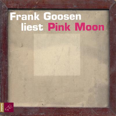 Pink Moon - Frank Goosen 