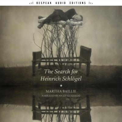 The Search for Heinrich Schlögel (Unabridged) - Martha Baille 
