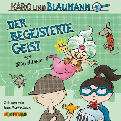 Der begeisterte Geist - Karo und Blaumann 3 - Jörg Hilbert 