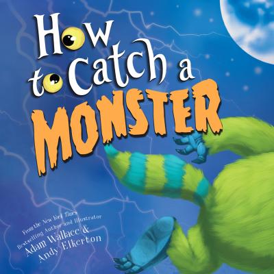 How to Catch a Monster (Unabridged) - Adam Wallace 