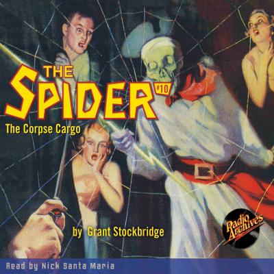 The Corpse Cargo - The Spider 10 (Unabridged) - Grant Stockbridge 