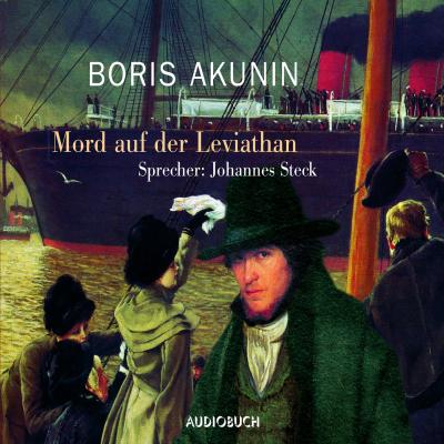 Mord auf der Leviathan (Lesung mit Musik) - Boris Akunin 