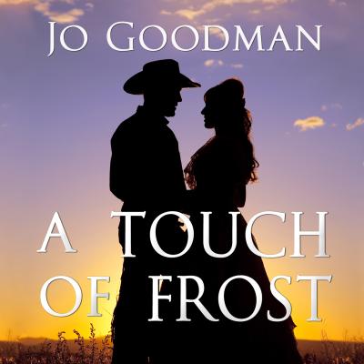 A Touch of Frost - Cowboys of Colorado, Book 1 (Unabridged) - Jo  Goodman 
