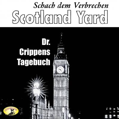 Scotland Yard, Schach dem Verbrechen, Folge 5: Dr. Crippens Tagebuch - Emlyn Williams 