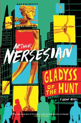 Gladyss of the Hunt - Arthur  Nersesian 