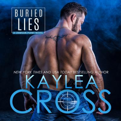 Buried Lies - Crimson Point, Book 2 (Unabridged) - Kaylea Cross 
