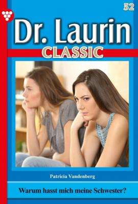 Dr. Laurin Classic 52 – Arztroman - Patricia Vandenberg Dr. Laurin Classic