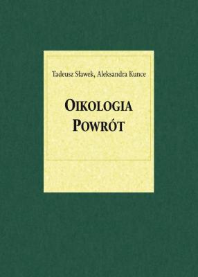 Oikologia. Powrót - Tadeusz Sławek 