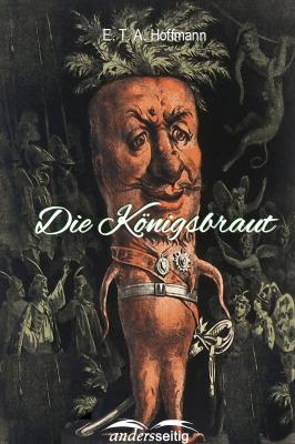 Die Königsbraut - E.T.A. Hoffmann 