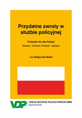 Polnisch für die Polizei / Przydatne zwroty w służbie policyjnej - Małgorzata Müller 