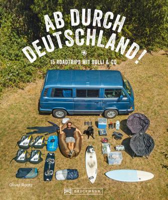 Reise-Bildband: Auf Abwegen. 15 Touren mit dem Bulli durch Deutschland. - Oliver Raatz 