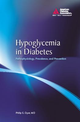 Hypoglycemia in Diabetes - Philip Cryer 