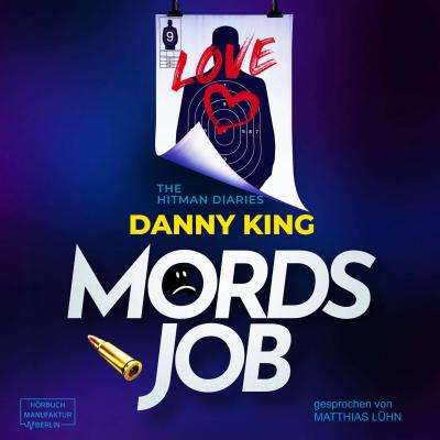 Mordsjob (Ungekürzt) - Danny King 
