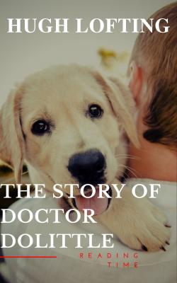 The Story of Doctor Dolittle - Hugh Lofting 