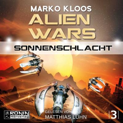 Sonnenschlacht - Alien Wars 3 (Ungekürzt) - Marko Kloos 