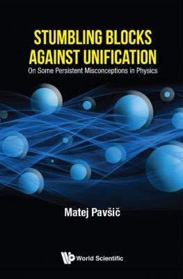 Stumbling Blocks Against Unification - Matej Pavšič 