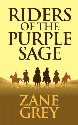 Riders of the Purple Sage - Zane Grey 