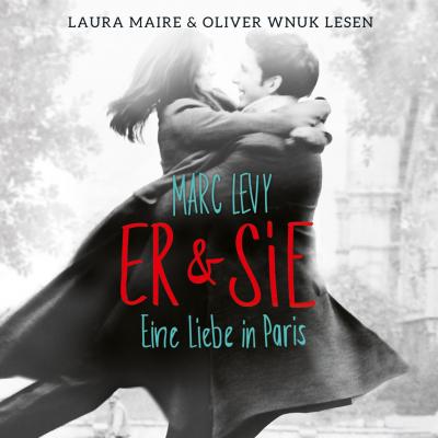 Er & Sie - Eine Liebe in Paris - Marc Levy 