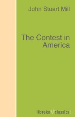 The Contest in America - John Stuart Mill 