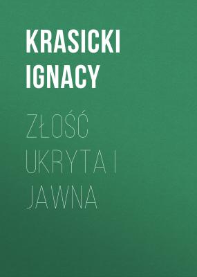 Złość ukryta i jawna - Ignacy Krasicki 
