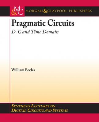 Pragmatic Circuits - William J. Eccles Synthesis Lectures on Digital Circuits and Systems