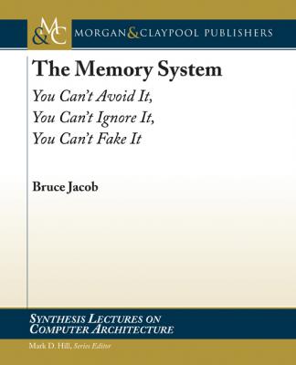 The Memory System - Bruce  Jacob Synthesis Lectures on Computer Architecture