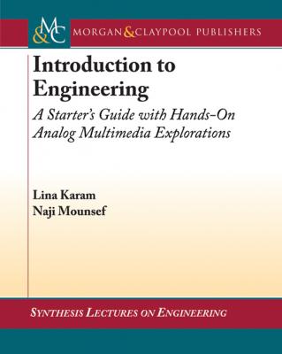 Introduction to Engineering - Lina Karam Synthesis Lectures on Engineering