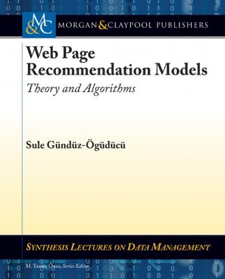 Web Page Recommendation Models - Sule Gunduz-Oguducu Synthesis Lectures on Data Management