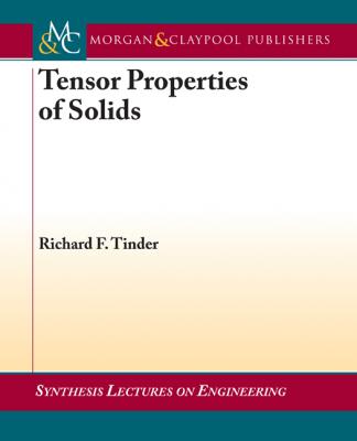 Tensor Properties of Solids - Richard F. Tinder Synthesis Lectures on Engineering