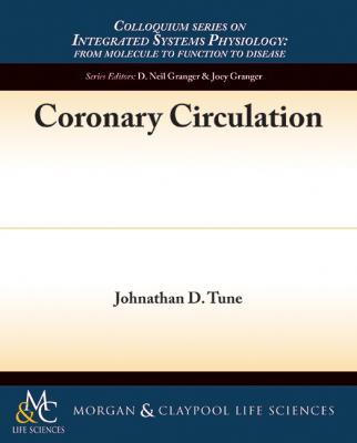 Coronary Circulation - Johnathan D. Tune Colloquium Series on Integrated Systems Physiology: From Molecule to Function