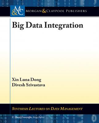 Big Data Integration - Xin Luna Dong Synthesis Lectures on Data Management
