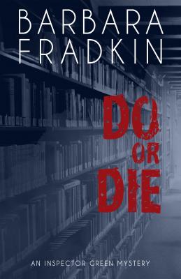 Do or Die - Barbara Fradkin An Inspector Green Mystery