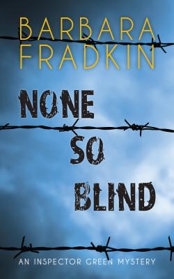 None So Blind - Barbara Fradkin An Inspector Green Mystery