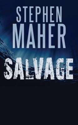 Salvage - Stephen Maher 