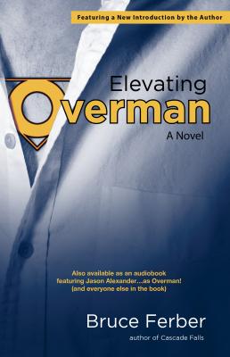 Elevating Overman - Bruce Ferber 