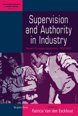 Supervision and Authority in Industry - Отсутствует International Studies in Social History