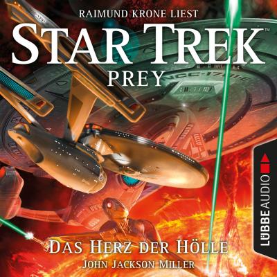 Das Herz der Hölle - Star Trek Prey, Teil 1 (Ungekürzt) - John Jackson Miller 