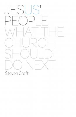 Jesus' People - Steven Croft 