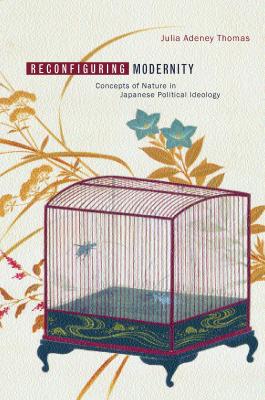 Reconfiguring Modernity - Julia Adeney Thomas Twentieth Century Japan: The Emergence of a World Power
