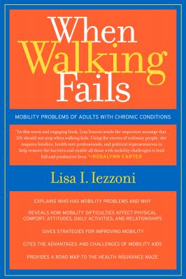 When Walking Fails - Lisa Iezzoni California/Milbank Books on Health and the Public