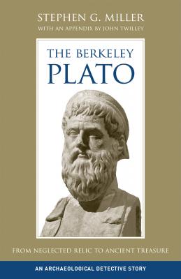 The Berkeley Plato - Stephen G. Miller 