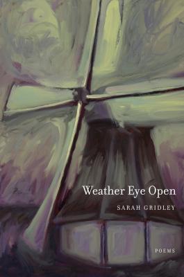 Weather Eye Open - Sarah Gridley New California Poetry