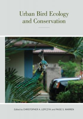 Urban Bird Ecology and Conservation - Отсутствует Studies in Avian Biology