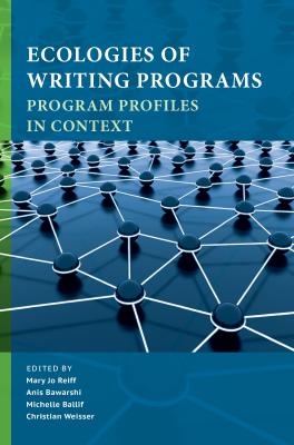 Ecologies of Writing Programs - Отсутствует Writing Program Adminstration