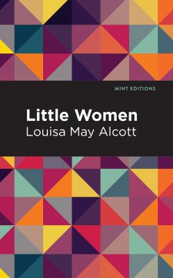Little Women - Louisa May Alcott Mint Editions
