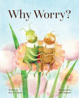 Why Worry? - Eric A. Kimmel 
