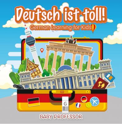 Deutsch ist toll! | German Learning for Kids - Baby Professor 
