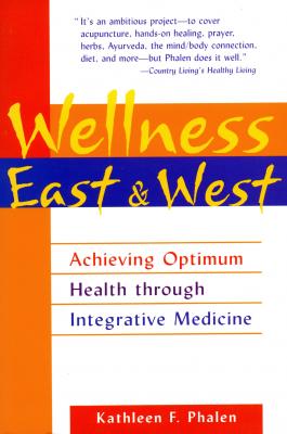 Wellness East & West - Kathleen F. Phalen 